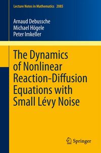 Produktbild: The Dynamics of Nonlinear Reaction-Diffusion Equations with Small L&eacute;vy Noise