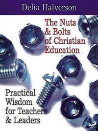 Produktbild: The Nuts & Bolts of Christian Education