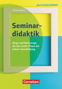 Produktbild: Seminardidaktik - Wege und Werkzeuge f&uuml;r die zweite Phase der Lehrer*innenbildung