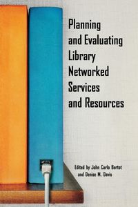 Produktbild: Planning and Evaluating Library Networked Services and Resources