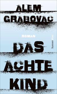 Bild vom Artikel Das achte Kind vom Autor Alem Grabovac