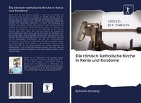 Produktbild: Die r&ouml;misch-katholische Kirche in Kenia und Kondome
