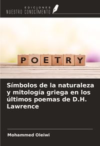 Produktbild: S&iacute;mbolos de la naturaleza y mitolog&iacute;a griega en los &uacute;ltimos poemas de D.H. Lawrence