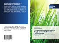 Produktbild: Extraction and Optimization of Poly-&iquest;-hydroxybutyrate in Pseudomonas