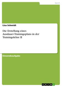 Produktbild: Die Erstellung eines Ausdauer-Trainingsplans in der Trainingslehre II