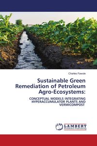 Produktbild: Sustainable Green Remediation of Petroleum Agro-Ecosystems:
