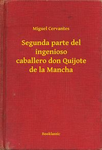 Produktbild: Segunda parte del ingenioso caballero don Quijote de la Mancha