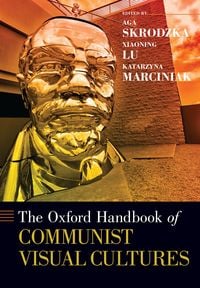 Produktbild: The Oxford Handbook of Communist Visual Cultures