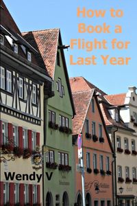 Produktbild: How to Book a Flight for Last Year