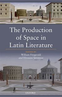 Produktbild: The Production of Space in Latin Literature