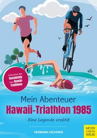 Produktbild: Mein Abenteuer Hawaii-Triathlon 1985