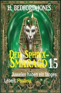 Produktbild: Juwelen haben ein langes Leben: Fantasy: Der Sphinx Smaragd 15