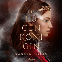 Bild vom Artikel Die Lügenkönigin vom Autor Saskia Louis