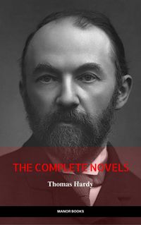 Produktbild: Thomas Hardy: The Complete Novels (The Greatest Writers of All Time)