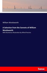 Bild vom Artikel A Selection from the Sonnets of William Wordsworth vom Autor William Wordsworth