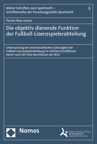 Produktbild: Die objektiv dienende Funktion der Fu&szlig;ball-Lizenzspielerabteilung