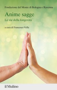 Produktbild: Anime sagge. Le vie della longevit&agrave;