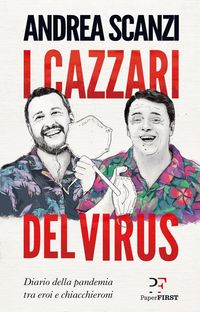 Produktbild: I cazzari del virus. Diario della pandemia tra eroi e chiacchieroni
