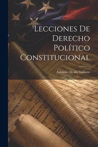 Produktbild: Lecciones De Derecho Pol&iacute;tico Constitucional