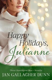 Produktbild: Happy Holiday, Julianne (Those Hawthorne Men)