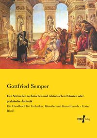 Produktbild: Der Stil in den technischen und tektonischen K&uuml;nsten oder praktische &Auml;sthetik