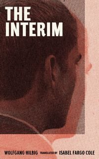 Bild vom Artikel The Interim vom Autor Wolfgang Hilbig