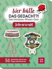 Produktbild: Wer h&auml;tte das gedacht?! Das Unn&uuml;tzes-Wissen-Quiz Schwarzwald