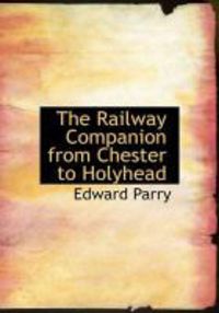 Produktbild: The Railway Companion from Chester to Holyhead