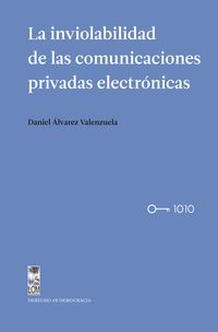 Produktbild: La inviolabilidad de las comunicaciones privadas electr&oacute;nicas