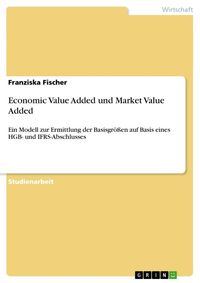 Produktbild: Fischer, F: Economic Value Added und Market Value Added