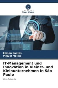 Produktbild: IT-Management und Innovation in Kleinst- und Kleinunternehmen in S&atilde;o Paulo