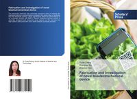 Produktbild: Fabrication and investigation of novel bioelectrochemical device