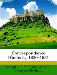 Produktbild: Correspondance D'Orient, 1830-1831
