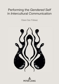 Produktbild: Performing the Gendered Self in Intercultural Communication