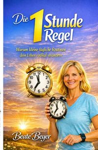 Produktbild: Die 1 Stunde Regel
