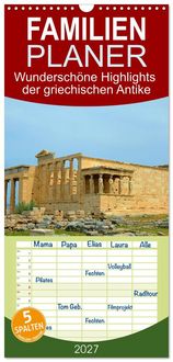 Produktbild: Familienplaner 2027 - Wundersch&ouml;ne Highlights der griechischen Antike mit 5 Spalten (Wandkalender, 21 x 45 cm) CALVENDO