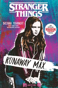 Bild vom Artikel Stranger Things: Runaway Max vom Autor Brenna Yovanoff