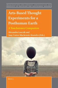 Produktbild: Arts-Based Thought Experiments for a Posthuman Earth
