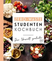 Produktbild: Das Zero-Waste-Studentenkochbuch - Der Umwelt zuliebe