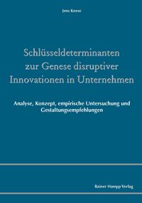 Produktbild: Schl&uuml;sseldeterminanten zur Genese disruptiver Innovationen in Unternehmen