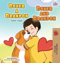 Produktbild: Boxer and Brandon (Czech English Bilingual Children's Book)