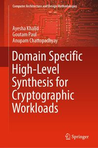 Produktbild: Domain Specific High-Level Synthesis for Cryptographic Workloads