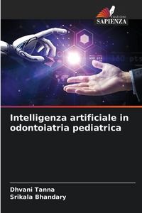Produktbild: Intelligenza artificiale in odontoiatria pediatrica