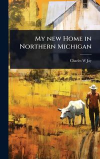 Produktbild: My new Home in Northern Michigan