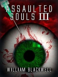Produktbild: Assaulted Souls III (Assaulted Souls Trilogy, #3)