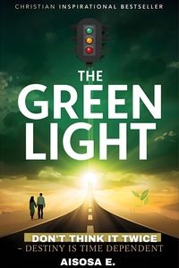 Produktbild: The Green Light : Don't Think Twice - Destiny Is Time Dependent