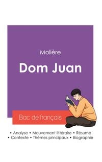 Produktbild: R&eacute;ussir son Bac de fran&ccedil;ais 2027 : Analyse de la pi&egrave;ce Dom Juan de Moli&egrave;re