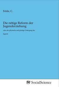 Produktbild: Die n&ouml;tige Reform der Jugenderziehung