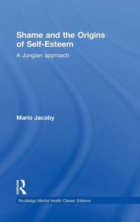 Produktbild: Shame and the Origins of Self-Esteem