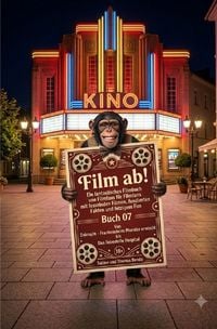 Produktbild: Film ab! / Film ab! &ndash; Buch 07 &ndash; Von Daimajin &ndash; Frankensteins Monster erwacht bis Das liebestolle Hospital